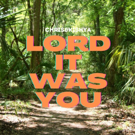 Lord It Was You | Boomplay Music