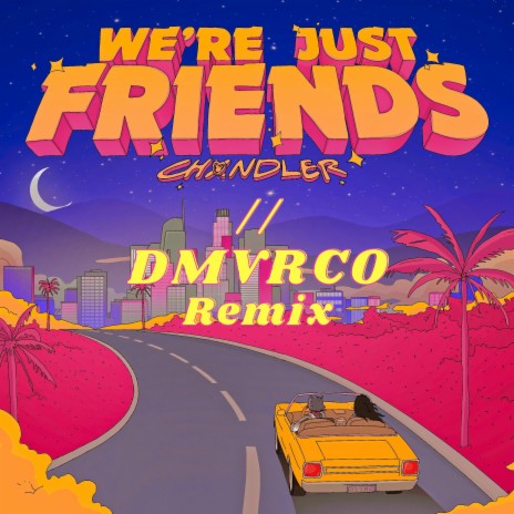 We're Just Friends (DMVRCO Remix) ft. DMVRCO
