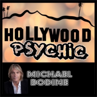 Episode 92: Hollywood Psychic Michael Bodine