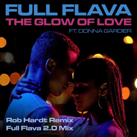 The Glow Of Love (Rob Hardt Remix) ft. Donna Gardier | Boomplay Music