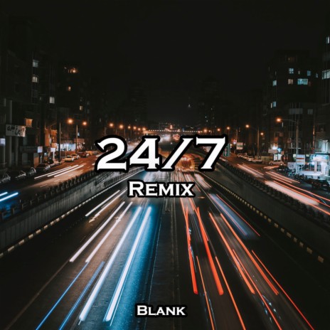 24/7 (Remix) | Boomplay Music