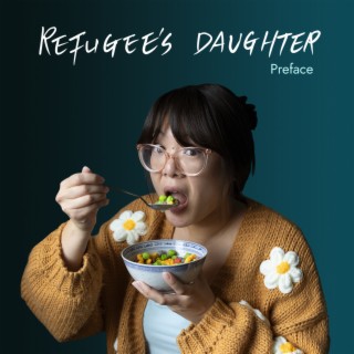 Ep 000 – Preface | Refugee’s Daughter