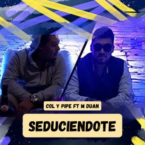 Seduciéndote (Original) ft. M Duan | Boomplay Music