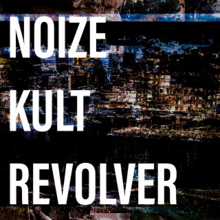 Noize Kult Revolver
