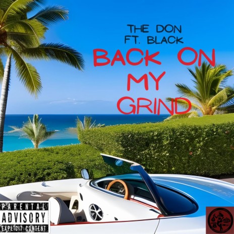 Back On My Grind ft. Blak | Boomplay Music