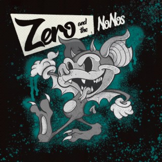 Zero and the No No's