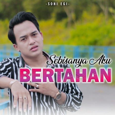 Sebisanya Aku Bertahan | Boomplay Music