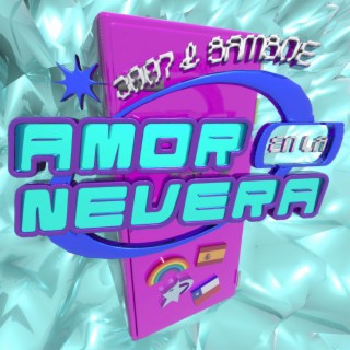 Amor en la Nevera ft. Bamboe lyrics | Boomplay Music
