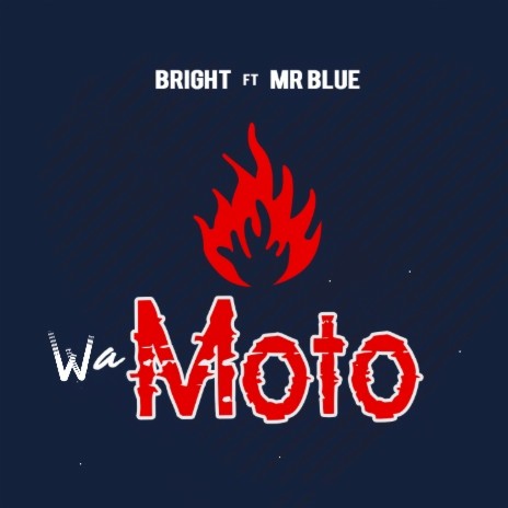 Wa Moto ft. Mr Blue | Boomplay Music