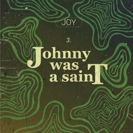 Johnny Was a Saint | Boomplay Music