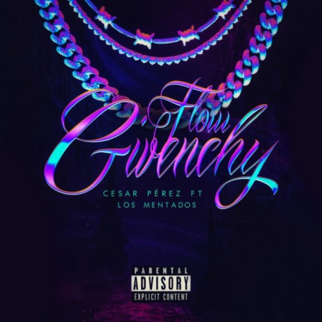 Flow Givenchy ft. Cesar Perez | Boomplay Music