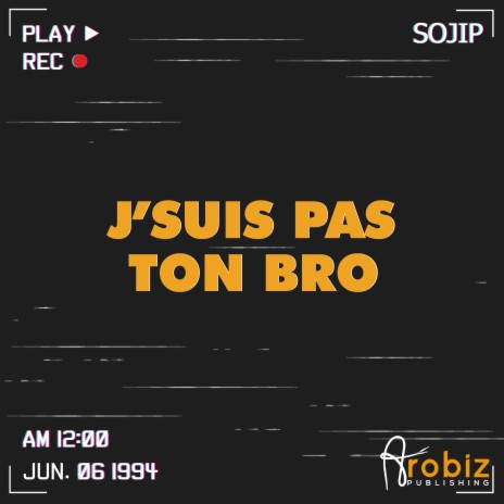 J'suis pas ton bro | Boomplay Music