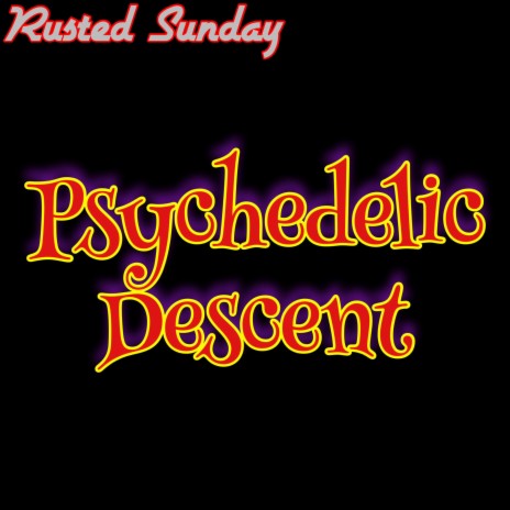 Psychedelic Descent | Boomplay Music