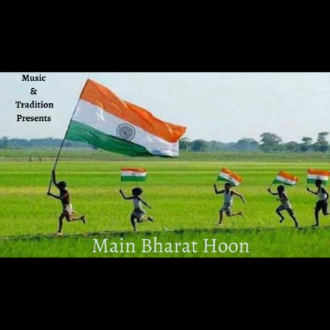 Main Bharat Hoon | Boomplay Music
