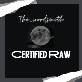 Certified Raw