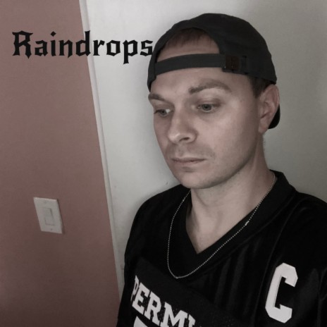 Raindrops | Boomplay Music