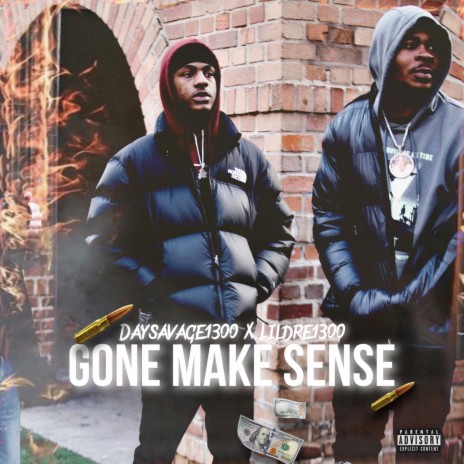 Gone Make Sense ft. Lildre1300 | Boomplay Music
