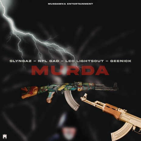 Murda ft. Nfl Gad, Leo LightsOut & Geenick | Boomplay Music