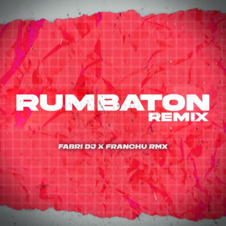 Rumbaton (Remix) ft. Franchu Rmx | Boomplay Music