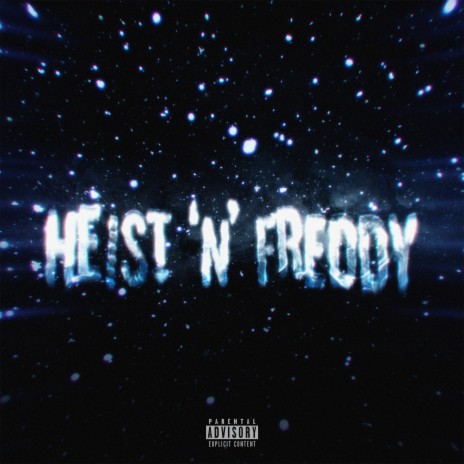 Heist 'n' Freddy | Boomplay Music