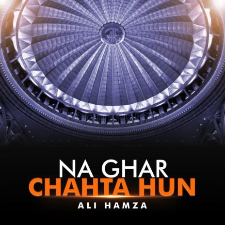 Na Ghar Chahta Hun | Boomplay Music