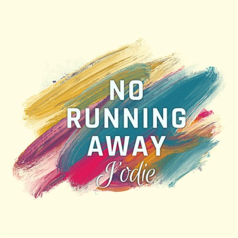No Running Away | Boomplay Music