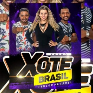 Forró Xote Brasil - O Incomparável