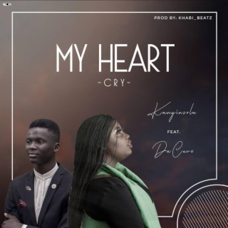 My Heart Cry ft. Dacure lyrics | Boomplay Music