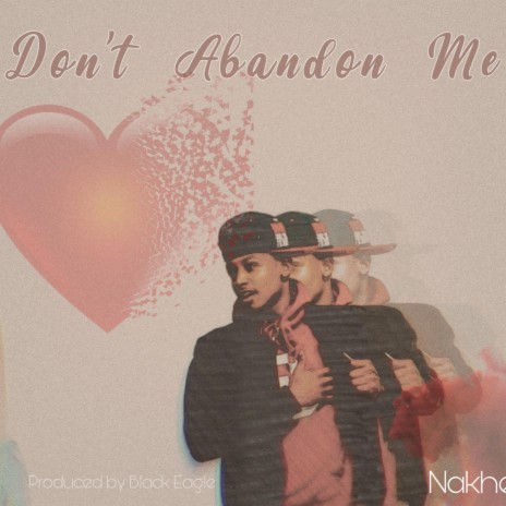 Dont Abandon Me | Boomplay Music