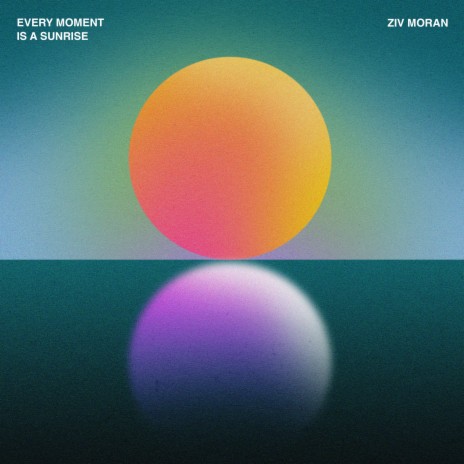 Every Moment Is a Sunrise | Boomplay Music