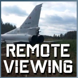Remote Viewing - Episode 51