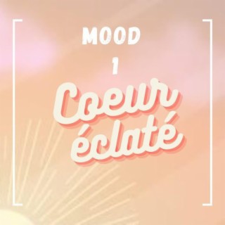 Mood #1 (Cœur éclaté)