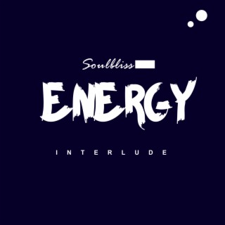 Energy (interlude)