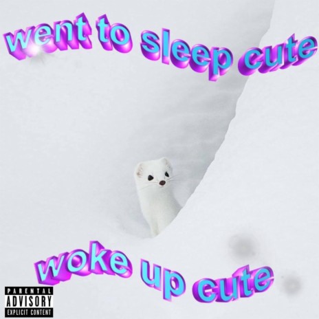 Went To Sleep Cute | Boomplay Music