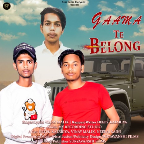 Gaama Te Belong ft. Deepak Katariya | Boomplay Music