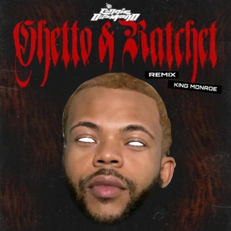 Ghetto & Ratchet (Remix)