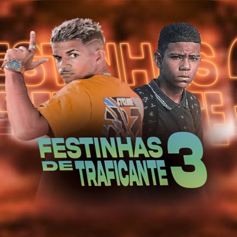 Festinha de Traficante 3 ft. mc chefinho da zo & mc talita | Boomplay Music