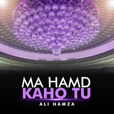 Ma Hamd Kaho Tu | Boomplay Music