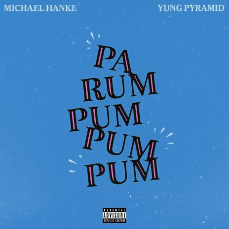 Pa Rum Pum Pum Pum ft. Yung Pyramid | Boomplay Music