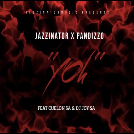 Yoh ft. Pandizzo, Cuelon SA & Dj Joy SA | Boomplay Music