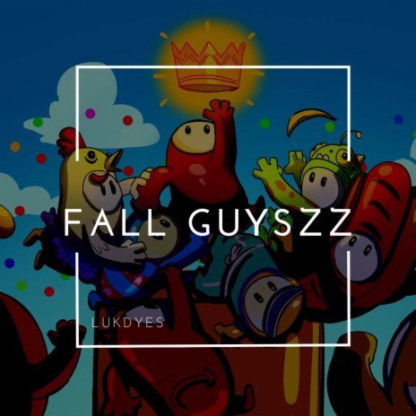 Fall Guyszz | Boomplay Music