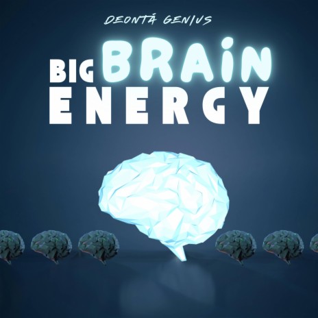 Big Brain Energy | Boomplay Music
