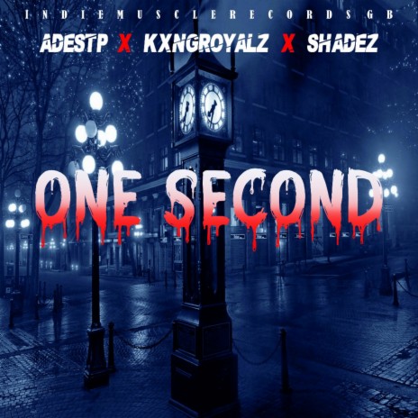 One Second ft. KXNGROYALZ & SHADEZ | Boomplay Music