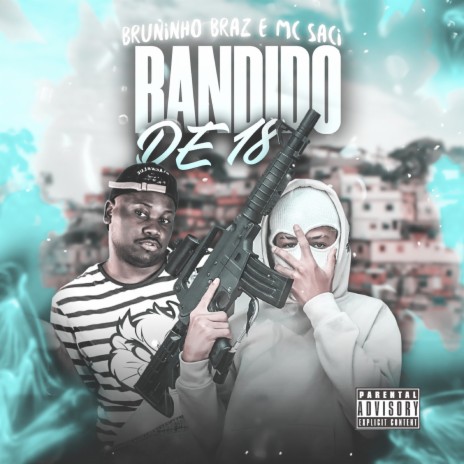 Bandido de 18 ft. MC Saci do Pira | Boomplay Music
