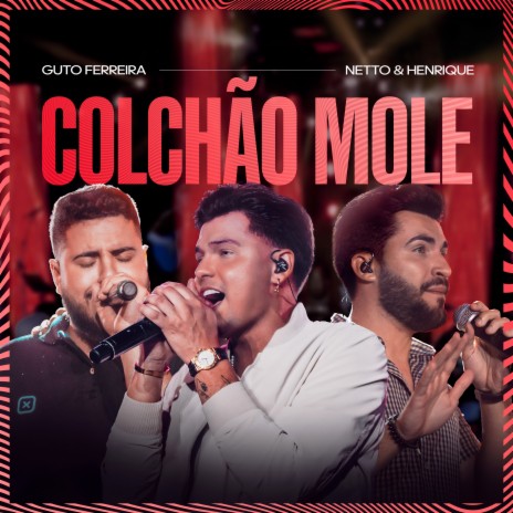 Colchão Mole (Ao vivo) ft. Netto & Henrique | Boomplay Music