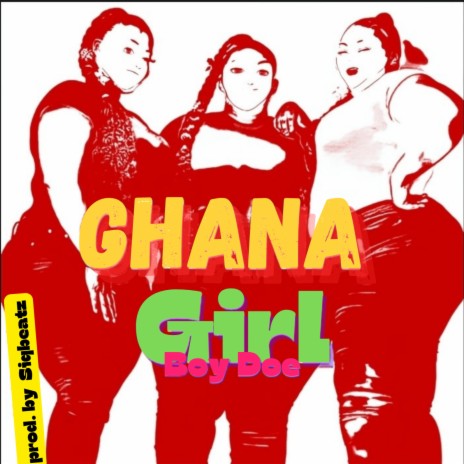 GHANA GIRL | Boomplay Music