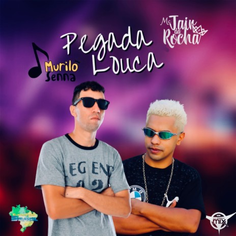 Pegada Louca ft. Murilo Senna, Mc Jair da Rocha & Eletrofunk Brasil