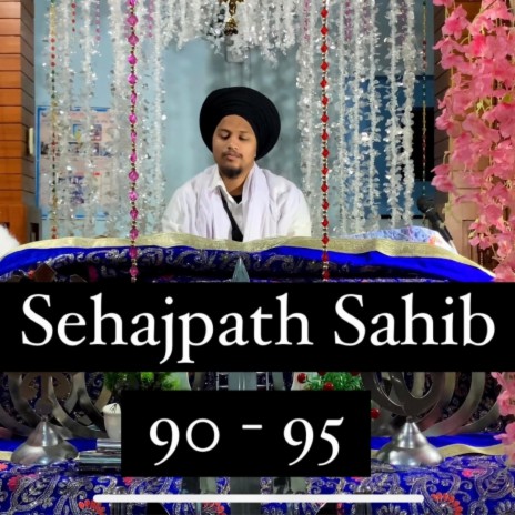 Sehajpath Sahib Ang 90 To 95 | Boomplay Music