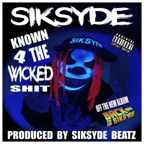 KNOWN 4 THE WICKED SHIT | Boomplay Music