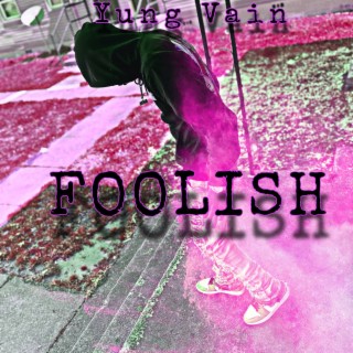Foolish (Mastered)